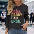 Dada Daddy Dad Bruh Men Fathers Day Vintage Father Long Sleeve T-Shirt Gifts for Her