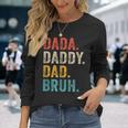 Dada Daddy Dad Bruh Fathers Day Vintage Retro Long Sleeve T-Shirt T-Shirt Gifts for Her