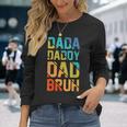 Dada Daddy Dad Bruh Vintage Amazing Fathers Day Long Sleeve T-Shirt Gifts for Her