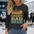 Dada Daddy Dad Father Bruh Fathers Day Vintage Long Sleeve T-Shirt Gifts for Her