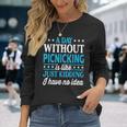 A Day Without Picnicking Picnicking Long Sleeve T-Shirt Gifts for Her A Day Without Picnicking Picnicking Long Sleeve T-Shirt Gifts for Her