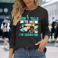 Dont Talk To Me Im Counting Pills Long Sleeve T-Shirt Gifts for Her