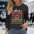 Due To Inflation This Is My Thanksgiving Christmas Long Sleeve T-Shirt Gifts for Her