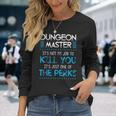 Dungeon Master Its Not My Job To Kill You Long Sleeve T-Shirt T-Shirt Gifts for Her