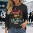 My First Fathers Day As A Grandpa Grandfather Fathers Day Long Sleeve T-Shirt Gifts for Her
