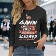 Gann Name If Gann Cant Fix It Were All Screwed Long Sleeve T-Shirt Gifts for Her