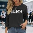 Girl Dad Vintage Proud Father Of Girl Dad Fathers Day Long Sleeve T-Shirt T-Shirt Gifts for Her