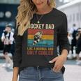 Hockey Dad Like A Normal Dad Only Cooler Fathers Day Long Sleeve T-Shirt Gifts for Her
