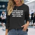 I've Never Seen Satan & My Trainer In A Room At The Long Sleeve T-Shirt Gifts for Her