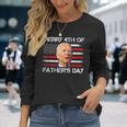 Joe Biden Merry 4Th Of Fathers Day 4Th Of July Us Flag Long Sleeve T-Shirt T-Shirt Gifts for Her