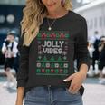 Jolly Vibes Ugly Sweater Jolly Christmas Happy Holidays Long Sleeve T-Shirt Gifts for Her