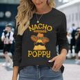 Nacho Average Poppy Father Daddy Dad Papa Cinco De Mayo Long Sleeve T-Shirt T-Shirt Gifts for Her
