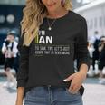 An Name Im An Im Never Wrong Long Sleeve T-Shirt Gifts for Her