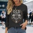 Old Man Strength Gym Father's Day For Dad Long Sleeve T-Shirt Gifts for Her