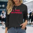 I Pee In Pools Dare Gag Joke Vintage Retro Style Long Sleeve T-Shirt T-Shirt Gifts for Her
