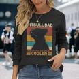 Pitbull Dad Like A Regular Dad But Cooler Pit Bull Owner Dog Long Sleeve T-Shirt Gifts for Her