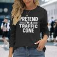 Pretend I'm A Traffic Cone Lazy Halloween Costume Long Sleeve T-Shirt Gifts for Her