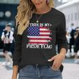 This Is My Pride Flag Usa American 4Th Of July Patriotic Usa Long Sleeve T-Shirt Gifts for Her
