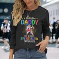 Proud Daddy Of A 2023 Kindergarten Graduate Unicorn Long Sleeve T-Shirt T-Shirt Gifts for Her