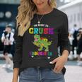 Im Ready To Crush Kindergarten Trex Dinosaur Back To School Kindergarten Long Sleeve T-Shirt Gifts for Her