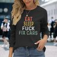 Retro Mechanic Gag For Xmas Eat Sleep Fix Cars Long Sleeve T-Shirt Gifts for Her