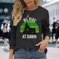 We Ride At Dawn Lawnmower Lawn Mowing Dad Vintage Men Long Sleeve T-Shirt Gifts for Her