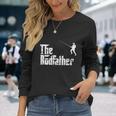 The Rodfather For The Avid Angler And Fisherman Long Sleeve T-Shirt Gifts for Her