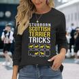 Scottish Terrier Stubborn Tricks Long Sleeve T-Shirt Gifts for Her