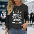 Sluder Name Christmas Crew Sluder Long Sleeve T-Shirt Gifts for Her