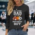 All Star Dad Of The Birthday Boy Sports Daddy Papa Dada Long Sleeve Gifts for Her