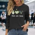 Tennis Lovers Player Fans Peace Love Tennis Tennis Long Sleeve T-Shirt Gifts for Her