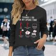 Things I Do In My Spare Time Tennis Racket Sport Lover Tennis Long Sleeve T-Shirt Gifts for Her