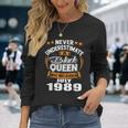 Never Underestimate A Black Queen July 1989 Long Sleeve T-Shirt Gifts for Her