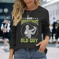 Never Underestimate The Old Guy Golf Golfing Long Sleeve T-Shirt Gifts for Her