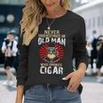 Never Underestimate An Old Man Who Smokes Cigar Long Sleeve T-Shirt Gifts for Her