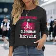 Never Underestimate An Old Woman With A Bicycle Pink Old Woman Long Sleeve T-Shirt T-Shirt Gifts for Her