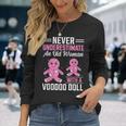 Never Underestimate An Old Woman With A Voodoo Doll Old Woman Long Sleeve T-Shirt Gifts for Her
