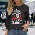 Never Underestimate The Power Of GranddadLong Sleeve T-Shirt Gifts for Her