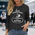 Never Underestimate A Trainwreck With A Guitar Long Sleeve T-Shirt Gifts for Her