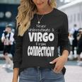 Never Underestimate A Virgo From Connecticut Zodiac Sign Long Sleeve T-Shirt Gifts for Her