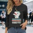 Unicorse Why Should I Care Long Sleeve T-Shirt Gifts for Her