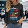 Veteran Vets Warning This Girl Is Protected By A Veteran Patriotic Usa Veterans Long Sleeve T-Shirt Gifts for Her