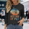Vintage Best Dad By Par Fathers Day Disc Golf Dad Long Sleeve T-Shirt T-Shirt Gifts for Her