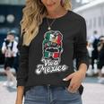 Viva Mexico Mexican Flag Proud Mexican Long Sleeve T-Shirt Gifts for Her