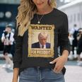 Wanted Donald Trump For President Hot Vintage Legend Long Sleeve T-Shirt Gifts for Her