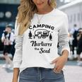Camping Nurtures The Soul Rv Camper Quote Nature Lovers Long Sleeve T-Shirt Gifts for Her