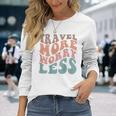 Groovy Travel More Worry Less Retro Girls Woman Back Long Sleeve T-Shirt Gifts for Her