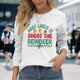 Most Likely To Shoot The Reindeer Christmas Pajamas Long Sleeve T-Shirt Gifts for Her