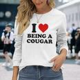 I Love Being A Cougar I Heart Being A Cougar Long Sleeve T-Shirt Gifts for Her