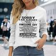 Sorry I Am Already Taken By A Freaking Awesome Guy August Long Sleeve T-Shirt Gifts for Her